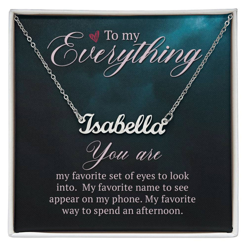Custom Name Necklace (My Everything  Message)